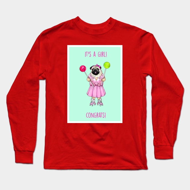 It's a girl (Pug) Long Sleeve T-Shirt by Poppy and Mabel